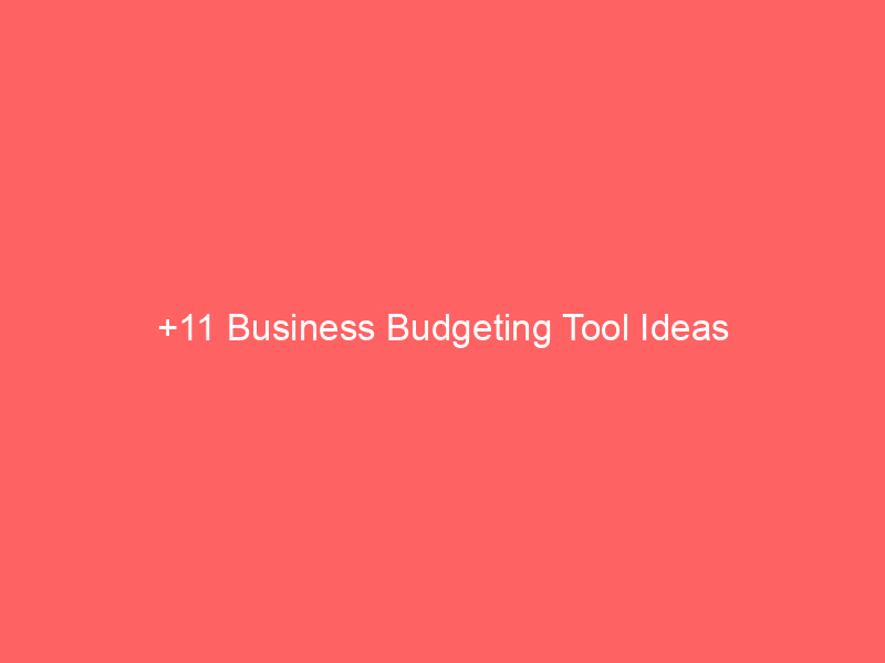 +11 Business Budgeting Tool Ideas