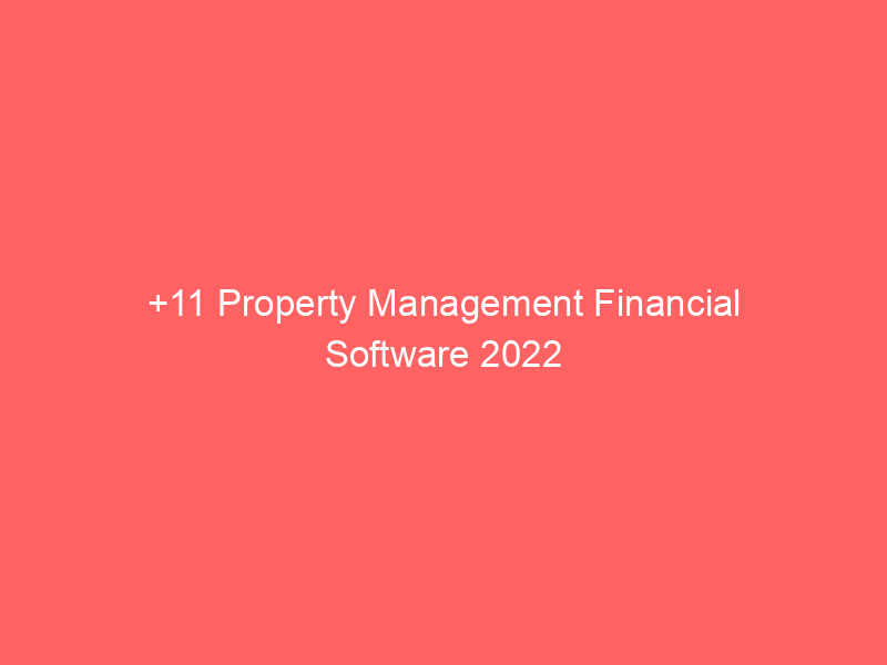 +11 Property Management Financial Software 2022