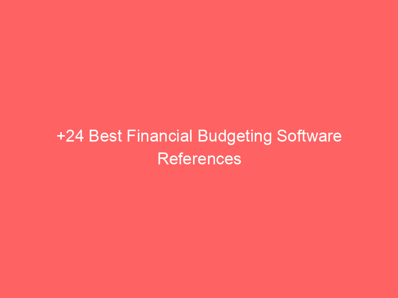 +24 Best Financial Budgeting Software References