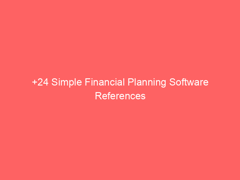 +24 Simple Financial Planning Software References
