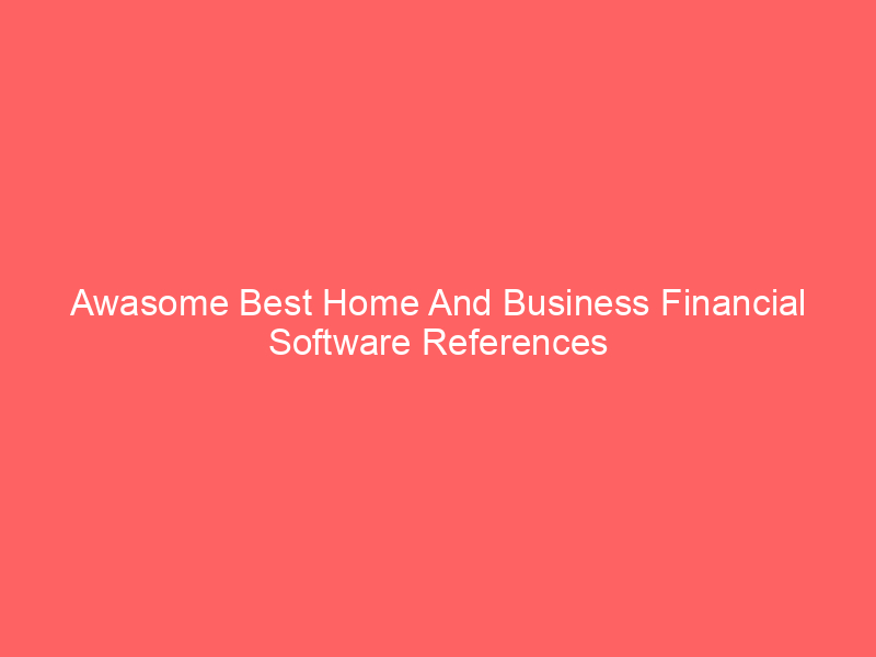 Awasome Best Home And Business Financial Software References