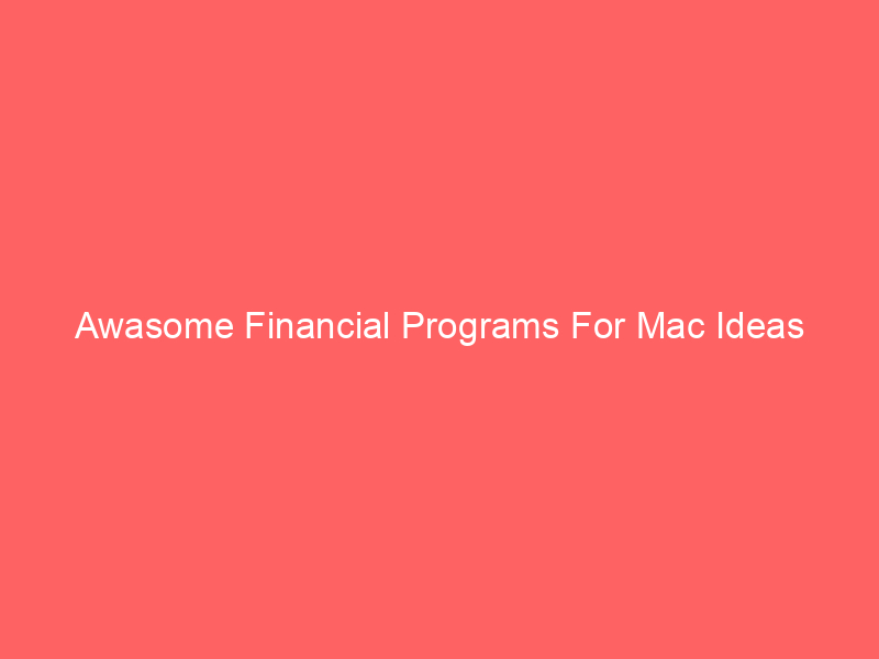Awasome Financial Programs For Mac Ideas