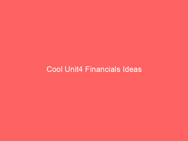 Cool Unit4 Financials Ideas