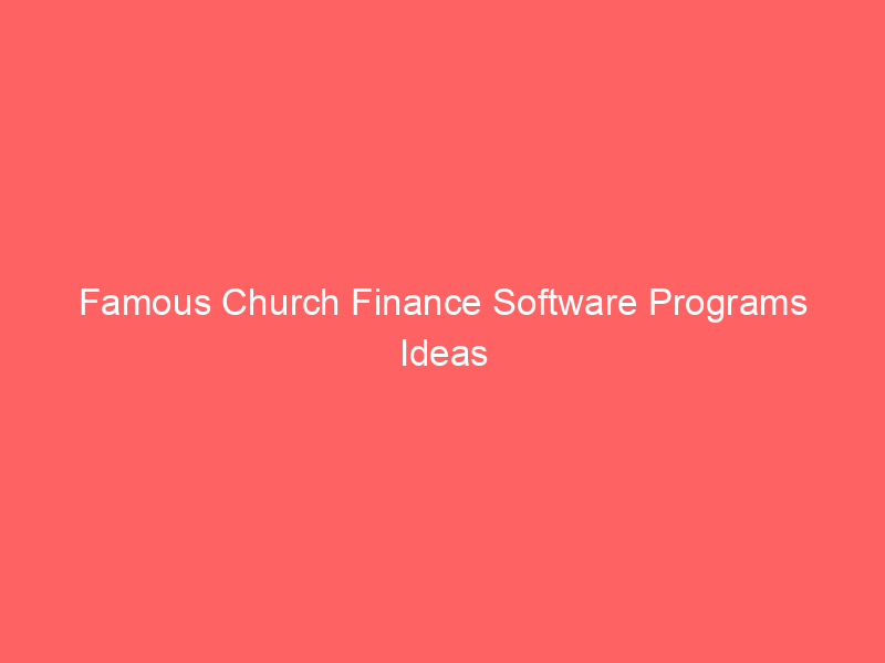Famous Church Finance Software Programs Ideas