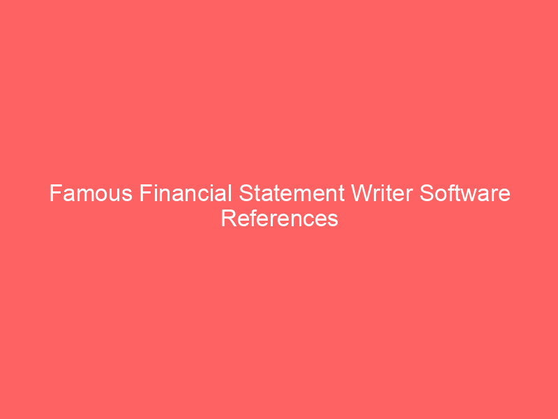 Famous Financial Statement Writer Software References