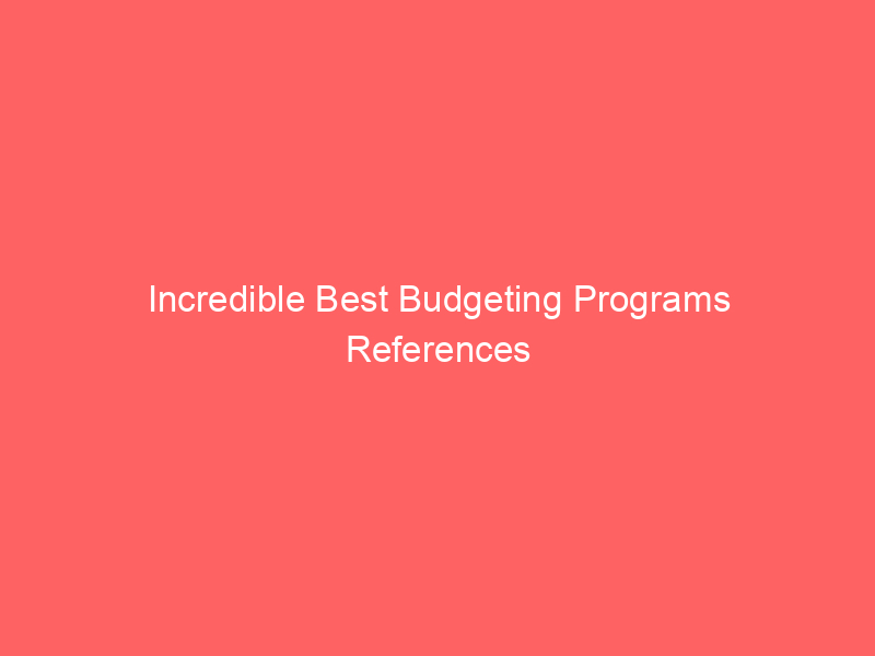 Incredible Best Budgeting Programs References