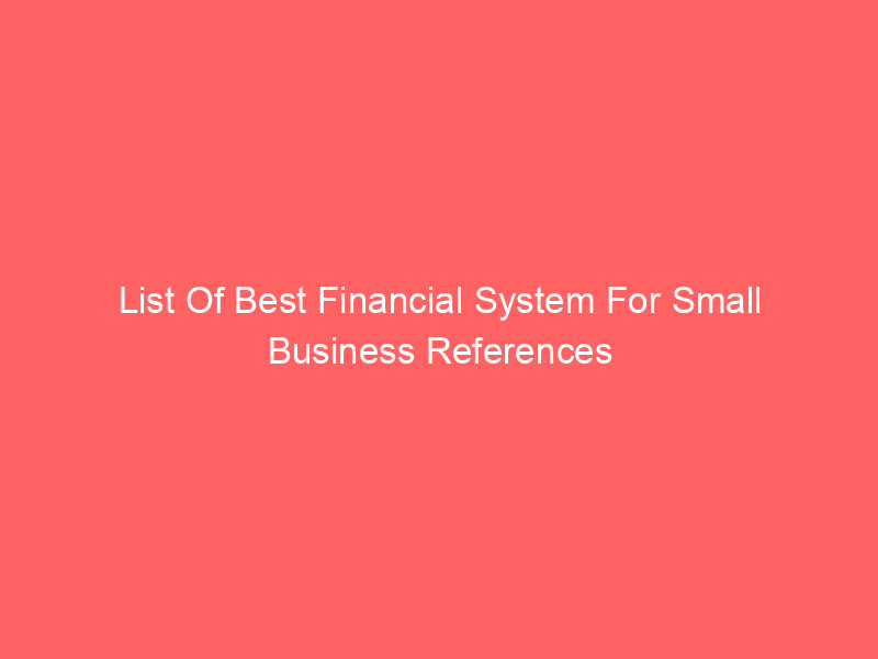 List Of Best Financial System For Small Business References