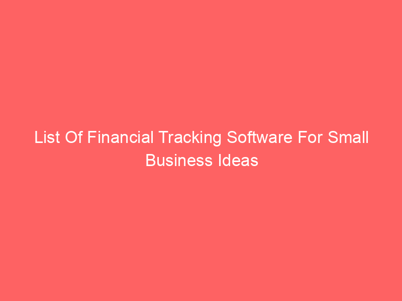 List Of Financial Tracking Software For Small Business Ideas