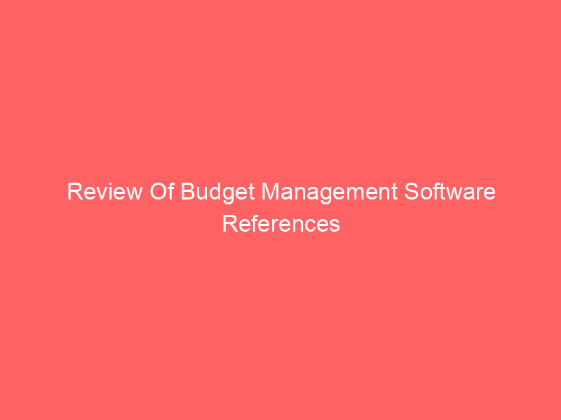 Review Of Budget Management Software References