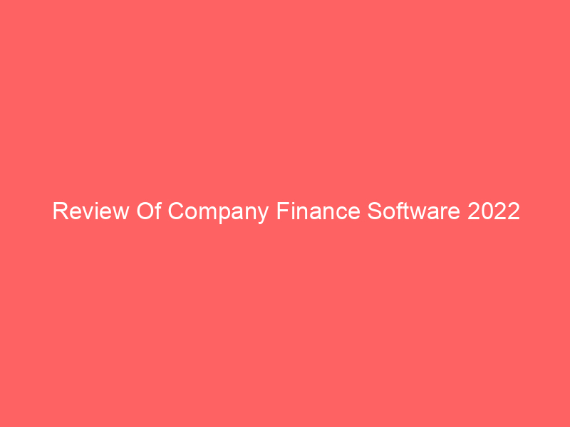 Review Of Company Finance Software 2022