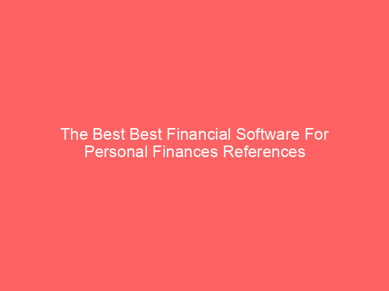 The Best Best Financial Software For Personal Finances References