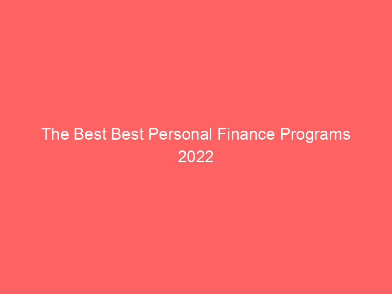The Best Best Personal Finance Programs 2022